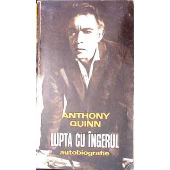 LUPTA CU INGERUL. AUTOBIOGRAFIE