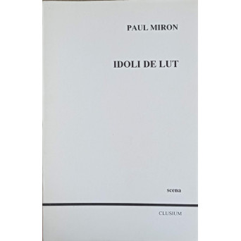 IDOLI DE LUT. TEATRU