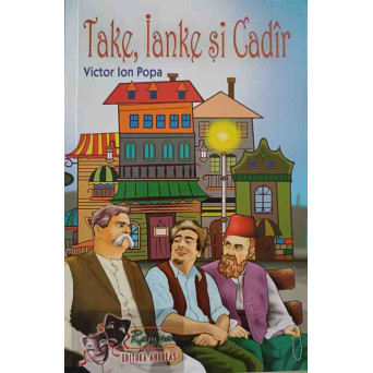 TAKE, IANKE SI CADIR