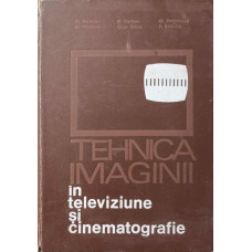 TEHNICA IMAGINII IN TELEVIZIUNE SI CINEMATOGRAFIE