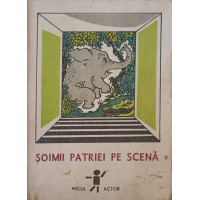 SOIMII PATRIEI PE SCENA