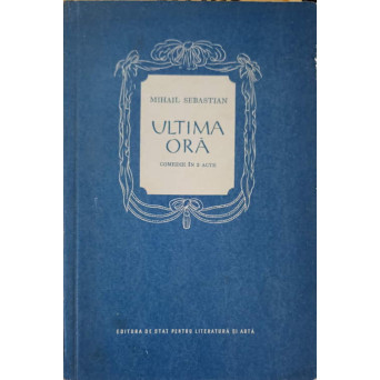 ULTIMA ORA, COMEDIE IN 3 ACTE