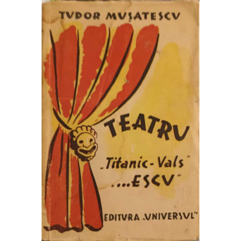 OPERE COMPLETE. TEATRU VOL.1 TITANIC VALS SI ...ESCU