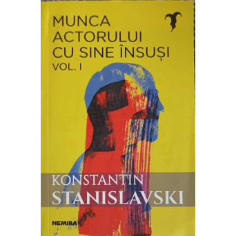 MUNCA ACTORULUI CU SINE INSUSI VOL.1