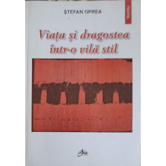 VIATA SI DRAGOSTEA INTR-O VILA STIL
