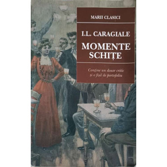 MOMENTE SCHITE