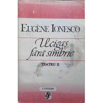 UCIGAS FARA SIMBRIE. TEATRU II