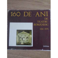 160 DE ANI DE TEATRU ROMANESC 1816-1976