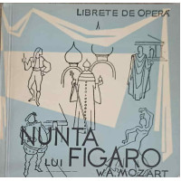 NUNTA LUI FIGARO - OPERA COMICA IN PATRU ACTE