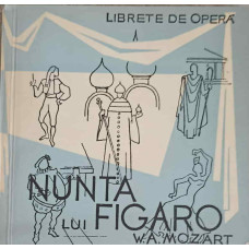 NUNTA LUI FIGARO - OPERA COMICA IN PATRU ACTE