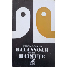 BALANSOAR PENTRU MAIMUTE. TEATRU (CU DEDICATIA AUTORULUI CATRE PICTORUL VAL GHEORGHIU)