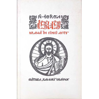 ISUS - DRAMA IN 5 ACTE ISUS - DRAMA IN 5 ACTE