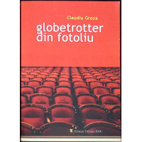 GLOBETROTTER DIN FOTOLIU - FESTIVALURI TEATRALE 2005-2012 GLOBETROTTER DIN FOTOLIU - FESTIVALURI TEATRALE 2005-2012