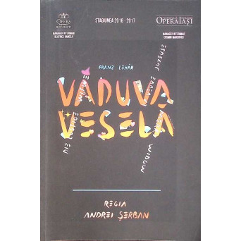 VADUVA VESELA - REGIA ANDREI SERBAN