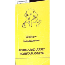 ROMEO SI JULIETA. EDITIE BILINGVA ROMANA-ENGLEZA