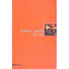 TEATRU, VIATA SI VIS