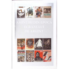 AMINTIRI DIN EPOCA ECRANULUI DE ARGINT