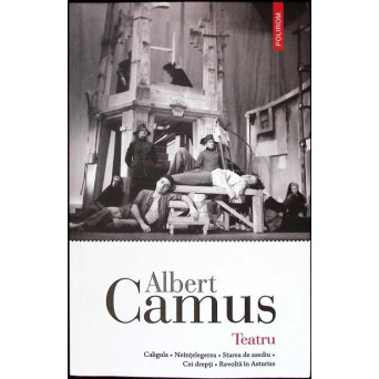 TEATRU. CALIGULA. NEINTELEGEREA. STAREA DE ASEDIU. CEI DREPTI. REVOLTA IN ASTURIAS