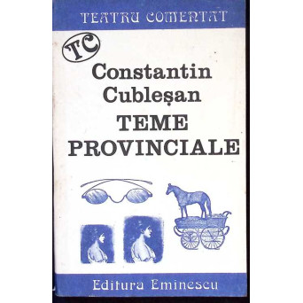 TEME PROVINCIALE. TEATRU COMENTAT