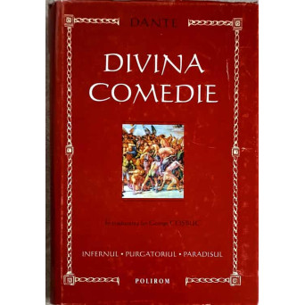 DIVINA COMEDIE: INFERNUL PURGATORIUL PARADISUL
