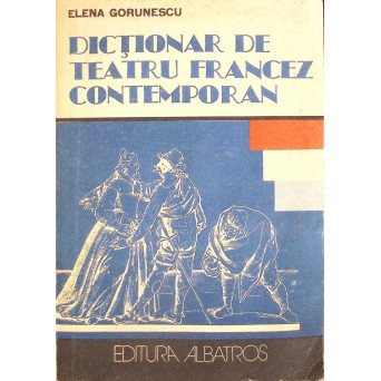 DICTIONAR DE TEATRU FRANCEZ CONTEMPORAN