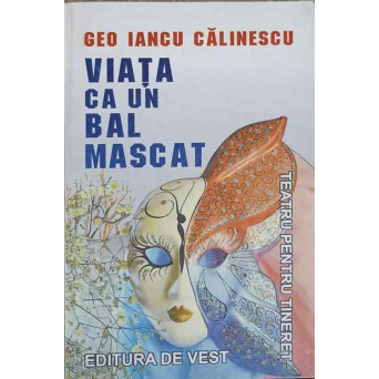 VIATA CA UN BAL MASCAT