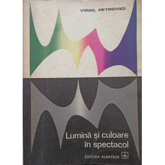 LUMINA SI CULOARE IN SPECTACOL