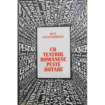 CU TEATRUL ROMANESC PESTE HOTARE