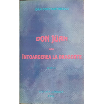DON JUAN SAU INTOARCEREA LA DRAGOSTE. TEATRU