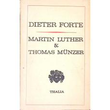 MARTIN LUTHER & THOMAS MUNZER