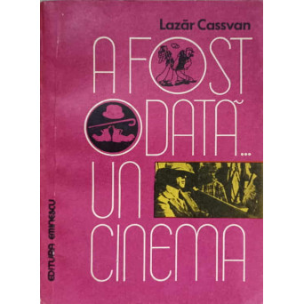 A FOST ODATA... UN CINEMA