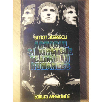 ACTORUL SI VARSTELE TEATRULUI ROMANESC