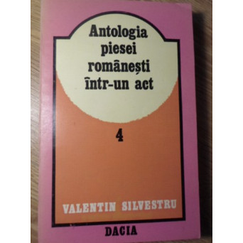 ANTOLOGIA PIESEI ROMANESTI INTR-UN ACT VOL.4