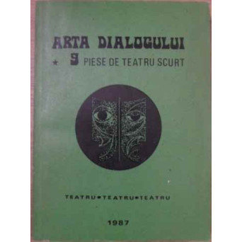 ARTA DIALOGULUI 9 PIESE SE TEATRU SCURT