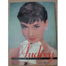 AUDREY A LIFE IN PICTURES