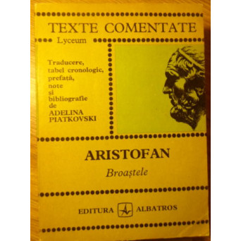 BROASTELE, TEXTE COMENTATE