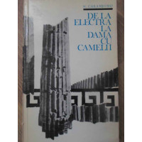 DE LA ELECTRA LA DAMA CU CAMELII. ITINERAR PATETIC DE LA ELECTRA LA DAMA CU CAMELII. ITINERAR PATETIC