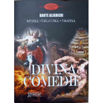 DIVINA COMEDIE. INFERNUL; PURGATORIUL; PARADISUL