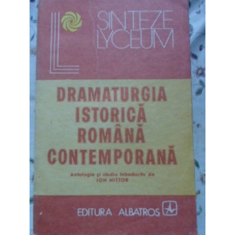 DRAMATURGIA ISTORICA ROMANA CONTEMPORANA (RACEALA-SORESCU,ETC)