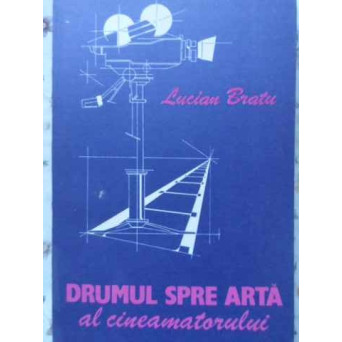 DRUMUL SPRE ARTA AL CINEAMATORULUI