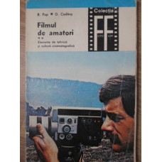 FILMUL DE AMATORI VOL.2 ELEMENTE DE TEHNICA SI CULTURA CINEMATOGRAFICA