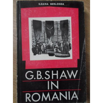 G.B. SHAW IN ROMANIA