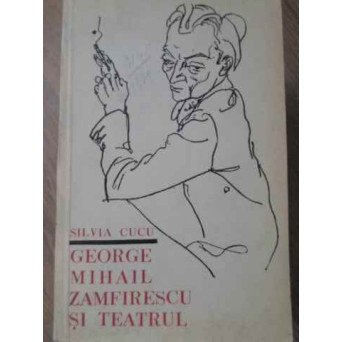 GEORGE MIHAIL ZAMFIRESCU SI TEATRUL