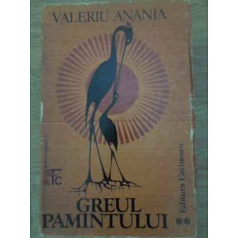 GREUL PAMANTULUI O PENTALOGIE A MITULUI ROMANESC TEATRU VOL.2