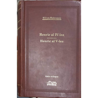HENRIC AL IV-LEA. HENRIC AL V-LEA. EDITIE BILINGVA ROMANA-ENGLEZA