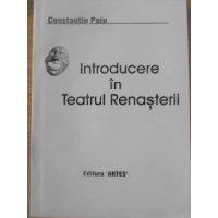 INTRODUCERE IN TEATRUL RENASTERII INTRODUCERE IN TEATRUL RENASTERII