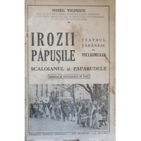 IROZII PAPUSILE. TEATRUL TARANESC AL VICLEIMULUI. SCALOIANUL SI PAPARUDELE. MUZICA SI FOTOGRAFII IN TEXT IROZII PAPUSILE. TEATRUL TARANESC AL VICLEIMULUI. SCALOIANUL SI PAPARUDELE. MUZICA SI FOTOGRAFII IN TEXT