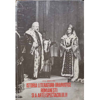 ISTORIA LITERATURII DRAMATICE ROMANESTI SI A ARTEI SPECTACOLULUI ISTORIA LITERATURII DRAMATICE ROMANESTI SI A ARTEI SPECTACOLULUI