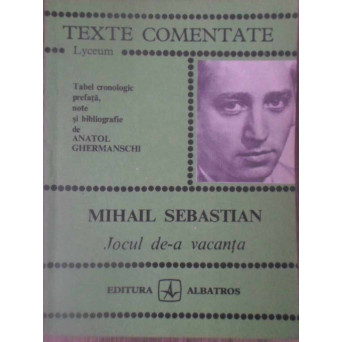 JOCUL DE-A VACANTA, TEXTE COMENTATE