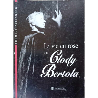 LA VIE EN ROSE CU CLODY BERTOLA